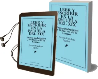 Descargar AudioLibro Leer y Escribir en la Escuela del xix de Fermin Ezpeleta Aguilar año 2018