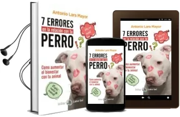Descargar AudioLibro 7 Errores en la Relacion con tu Perro: Como Aumentar el Bienestar con tu Animal de Antonio Lara Mayor año 2018