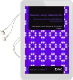 Descargar AudioLibro Educacion, Salud y Calidad de Vida: Nuevas Perspectivas Interdisciplinares e Interculturales de Fidel (Coord.) Molina Luque año 2018