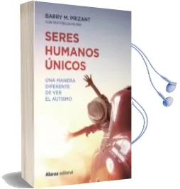 Descargar AudioLibro Seres Humanos Unicos: Una Manera Diferente de ver el Autismo de Barry M. Prizant año 2018