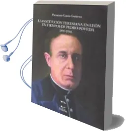 Descargar AudioLibro La Institucion Teresiana en Leon en Tiempos de Pedro Poveda (1917-1936) de Patrocinio Garcia Gutierrez año 2018