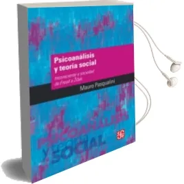 Descargar AudioLibro Psicoanalisis y Teoria Social: Inconsciente y Sociedad de Freud a Zizek de Mauro Pasqualini año 2018