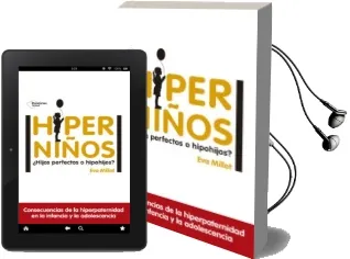 Descargar AudioLibro Hiperniños ¿Hijos Perfectos o Hipohijos? de Eva Millet año 2018