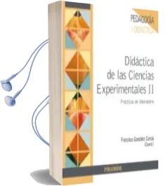 Descargar AudioLibro Didactica de las Ciencias Experimentales ii: Practicas de Laboratorio de Francisco Gonzalez Garcia año 2018