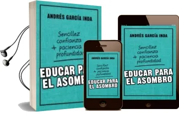 Descargar AudioLibro Educar para el Asombro de Andres Garcia Inda año 2018
