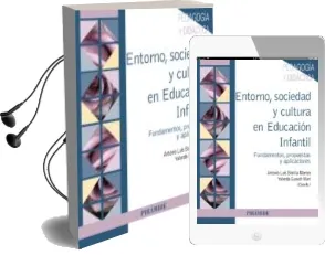 Descargar AudioLibro Entorno, Sociedad y Cultura en Educacion Infantil: Fundamentos, Propuestas y Aplicaciones de Antonio Luis Bonilla Martos año 2018
