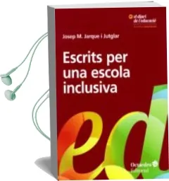 Descargar AudioLibro Escrits per una Escola Inclusiva de Josep M. Jarque I Jutglar año 2018