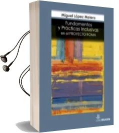 Descargar AudioLibro Fundamentos y Practicas Inclusivas en el Proyecto de Roma de Desconocido año 2018