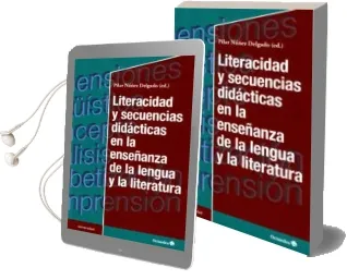 Descargar AudioLibro Literacidad y Secuencias Diidacticas en la Enseñanza de la Lengua y la Literatura de Pilar Nuñez Delgado año 2018