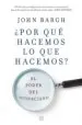 AudioLibro ¿Por que Hacemos lo que Hacemos?: El Poder del Inconsciente de John Bargh