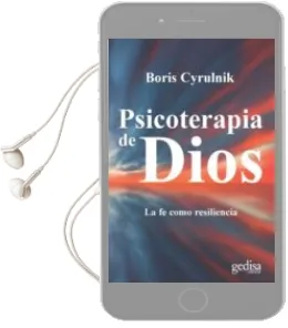 Descargar AudioLibro Psicoterapia de Dios: La fe Como Resiliencia de Boris Cyrulnik año 2018