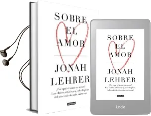 Descargar AudioLibro Sobre el Amor de Jonah Lehrer año 2018