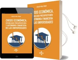 Descargar AudioLibro Crisis Economica, Estabilidad Presupuestaria y Autonomia Financiera de las Universidades de Carlos Vidal Prado año 2018