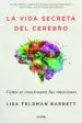 AudioLibro La Vida Secreta del Cerebro: Como se Construyen las Emociones de Lisa Feldman Barrett