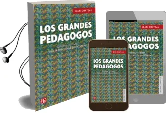 Descargar AudioLibro Los Grandes Pedagogos (2ª Ed.) de Jean Chateau año 2018