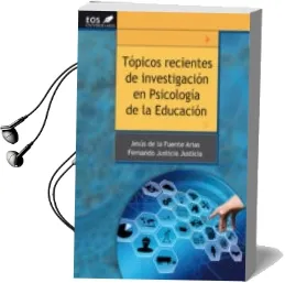 Descargar AudioLibro Tópicos Recientes de Investigación en Psicología de la Educación de Jesus De La Fuente Arias; Justicia año 2018