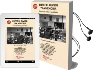 Descargar AudioLibro Entre el Olvido y la Memoria: Educacion, Mitos y Realidades de Varios Autores año 2018