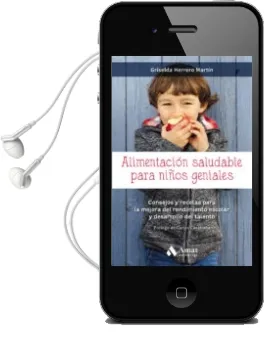 Descargar AudioLibro Alimentacion Saludable para Niños Geniales: Consejos y Recetas para la Mejora del Rendimiento Escolar y Desarrollo del Talento de Griselda Herrero Martin año 2018