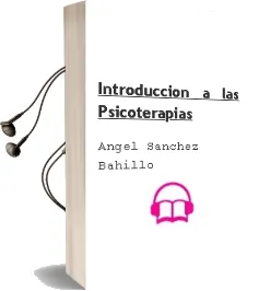 Descargar AudioLibro Introduccion a las Psicoterapias de Angel Sanchez Bahillo año 2018