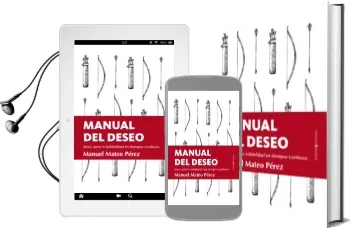 Descargar AudioLibro Manual del Deseo: Sexo, Amor e Infidelidad en Tiempos Confusos de Manuel Mateo Perez año 2018