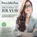AudioLibro Metodo Bravo: La Herramienta Definitiva (y Divertida) para Aprender a Hablar en Publico de Monica Galan Bravo