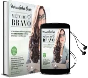 Descargar AudioLibro Metodo Bravo: La Herramienta Definitiva (y Divertida) para Aprender a Hablar en Publico de Monica Galan Bravo año 2018