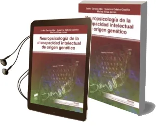 Descargar AudioLibro Neuropsicologia de la Discapacidad Intelectual de Origen Genetico de Javier Garcia Alba año 2018