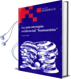 Descargar AudioLibro La Psicoterapia Existencial Humanista de Carlos Diaz año 2018