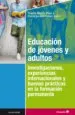 AudioLibro Educacion de Jovenes y Adultos: Investigaciones, Experiencias Internacionales y Buenas Practicas en la Formacion Permanente de Noelia Ibarra Rius