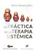 AudioLibro La Practica de la Terapia Sistemica de Alicia (Ed.) Moreno