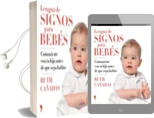 Descargar AudioLibro Lengua de Signos para Bebes: Comunicate con tu Hijo Antes de que Sepa Hablar de Ruth Cañadas Cuadrado año 2018